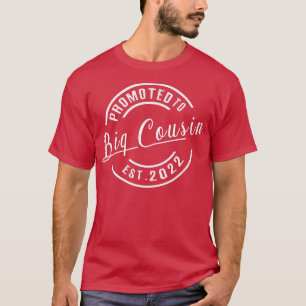 Promoted to Big Cousin 2022 Pregnancy Announce  T-Shirt
