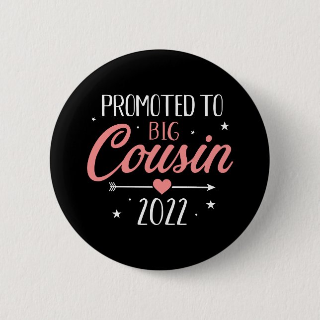 Promoted to big cousin 2022 pregnancy announcement 2 inch round button (Front)