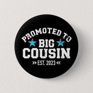 Promoted to big cousin 2023 pregnancy announcement 2 inch round button