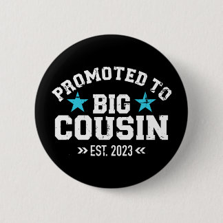 Promoted to big cousin 2023 pregnancy announcement 2 inch round button