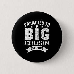 Promoted To Big Cousin 2026 Cool Cousin Baby Annou 2 Inch Round Button