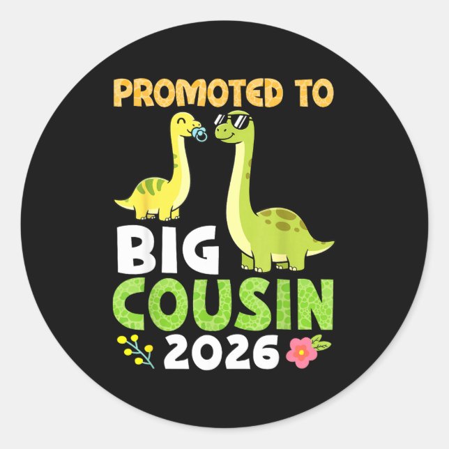 Promoted To Big Cousin 2026 Cute Dinosaur Family T Classic Round Sticker (Front)