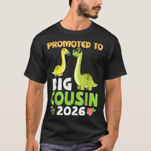 Promoted To Big Cousin 2026 Cute Dinosaur Family T T-Shirt