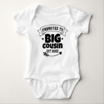 Promoted To Big Cousin Awesome Future Presents  Baby Bodysuit<br><div class="desc">Promoted To Big Cousin Awesome Future Presents</div>
