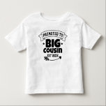 Promoted To Big Cousin Awesome Future Presents Toddler T-shirt<br><div class="desc">Promoted To Big Cousin Awesome Future Presents</div>