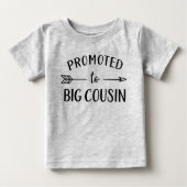 Promoted to Big Cousin Matching Family Baby T-Shirt (Front)