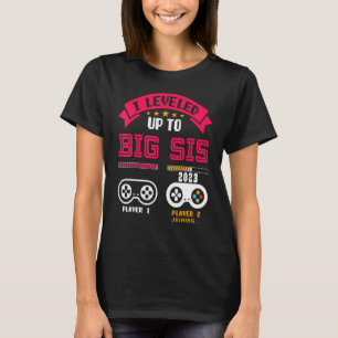 Promoted To Big Sis 2023 Levelled Up To Big Sist T-Shirt