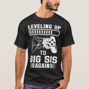 Promoted To Big Sis Again Leveling Up To Big Siste T-Shirt