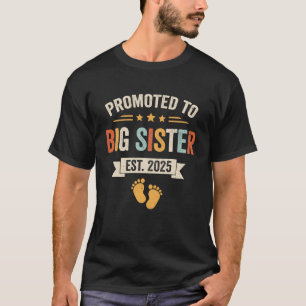 Promoted To Big Sister 2025 Retro Soon To Be Siste T-Shirt