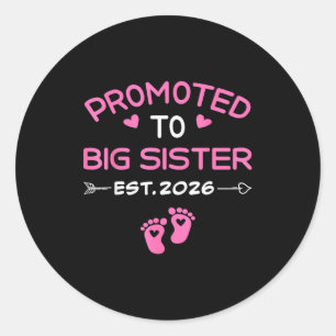 Promoted To Big Sister 2026 I'm Going To Be Big Si Classic Round Sticker