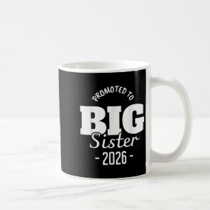 Promoted To Big Sister 2026, Loading, Pregnancy Fu Coffee Mug