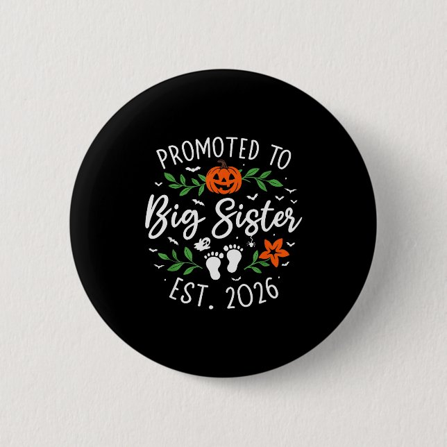 Promoted To Big Sister 2026 Pregnancy Announcement 2 Inch Round Button (Front)