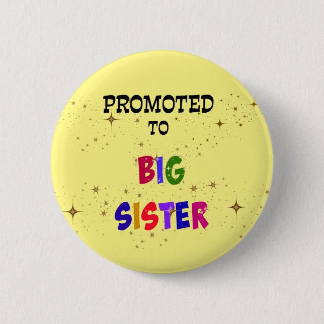 Promoted to Big Sister 2 Inch Round Button (Front)