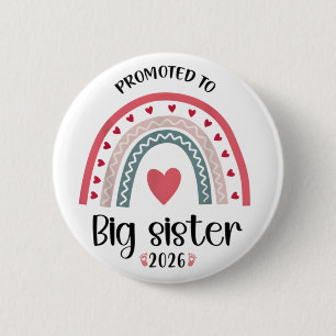 Promoted to Big Sister Adorable 2026 Baby 2 Inch Round Button