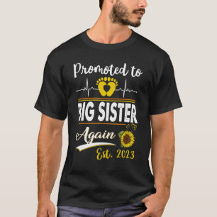 Promoted To Big Sister Again 2023 Sunflower New Bi T-Shirt