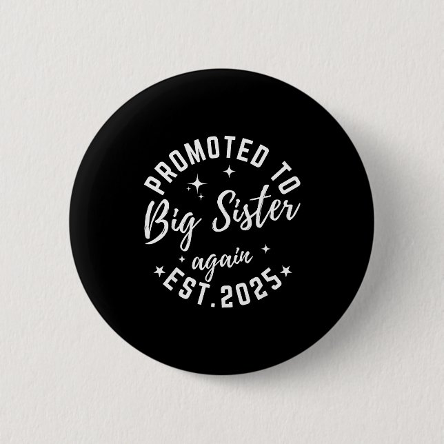 Promoted To Big Sister Again 2025 Pregnancy Announ 2 Inch Round Button (Front)