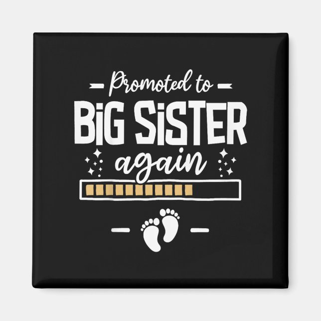 Promoted To Big Sister Again 3rd Baby Announcement Magnet (Front)