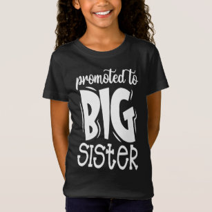 Promoted To Big Sister/ Cute Sister T-Shirt