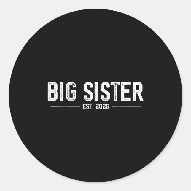 Promoted To Big Sister Est. 2026 Soon To Be Sister Classic Round Sticker (Front)