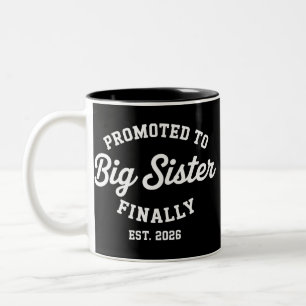 Promoted To Big Sister Finally 2026 Pregnancy Baby Two-Tone Coffee Mug