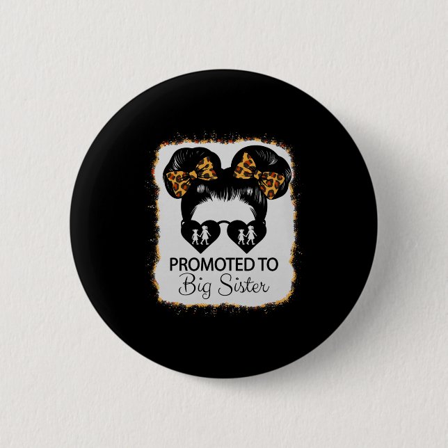Promoted To Big Sister Leopard Girl Baby Announcem 2 Inch Round Button (Front)