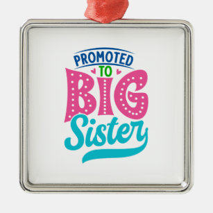 Promoted To Big Sister, New Baby Big Sister Reveal Metal Ornament