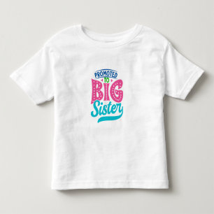Promoted To Big Sister, New Baby Big Sister Reveal Toddler T-shirt