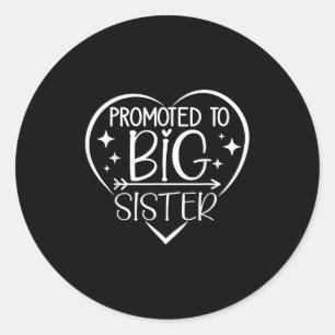 Promoted To Big Sister - New Baby Birth Announceme Classic Round Sticker