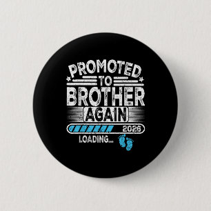 Promoted To Brother Again Est. 2026 Loading Funny 2 Inch Round Button