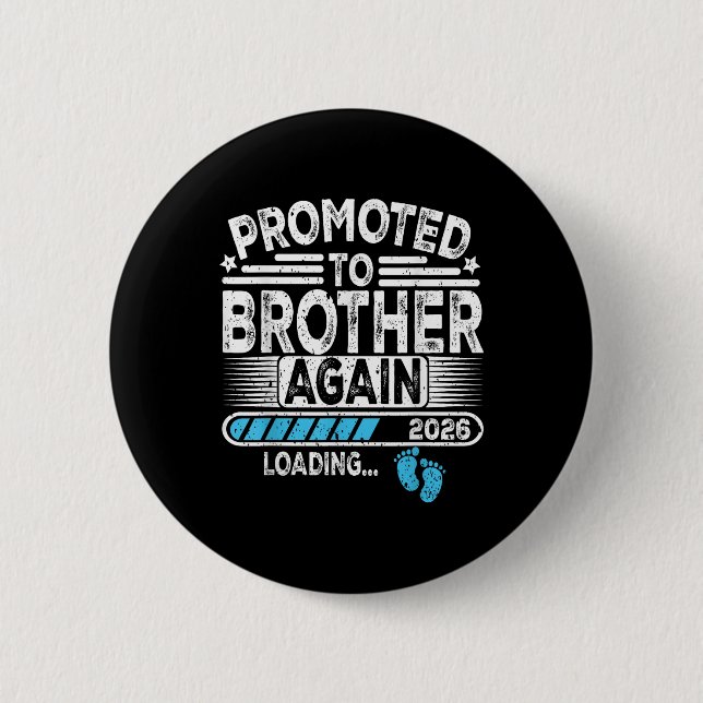 Promoted To Brother Again Est. 2026 Loading Funny  2 Inch Round Button (Front)