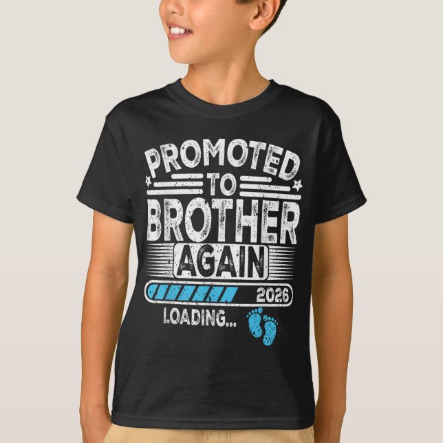 Promoted To Brother Again Est. 2026 Loading Funny  T-Shirt (Front)