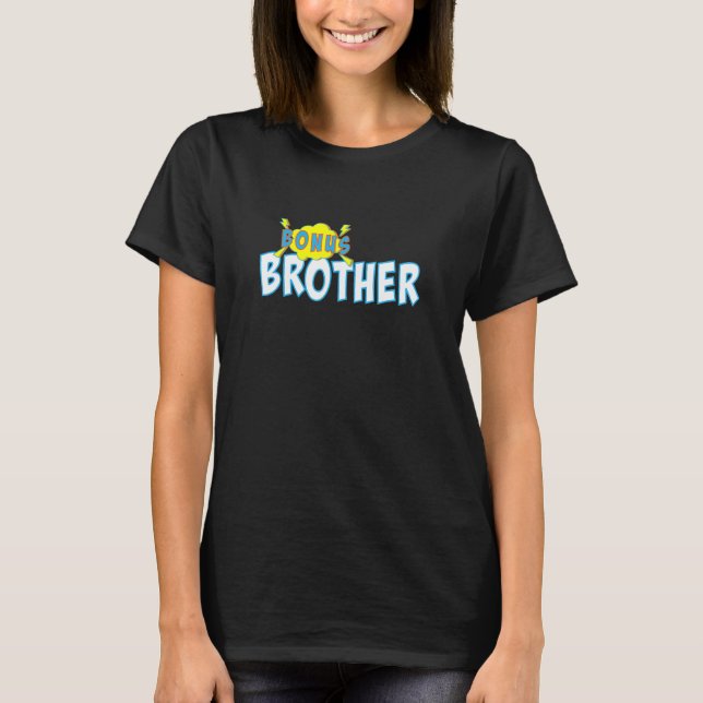 Promoted To Brother Bonus Brother T-Shirt (Front)