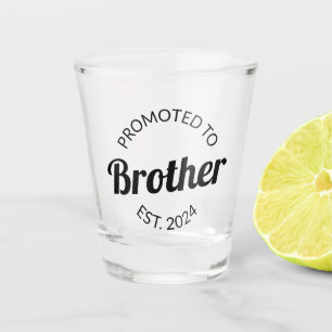 Promoted To Brother Est. 2024 I Shot Glass