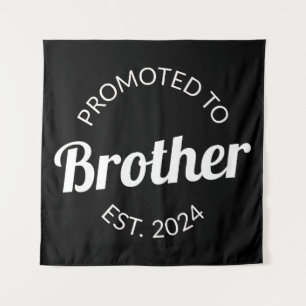 Promoted To Brother Est. 2024 I Tapestry