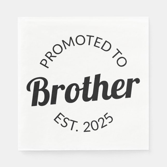Promoted To Brother Est. 2025 I Napkin (Front)