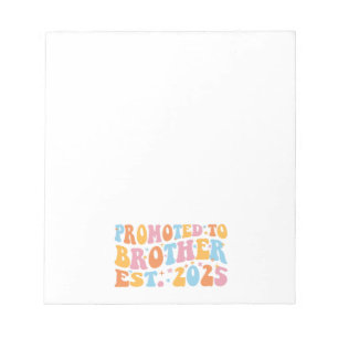 Promoted To Brother Est. 2025 III Notepad