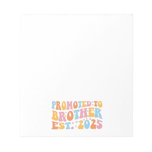 Promoted To Brother Est. 2025 III Notepad (Front)