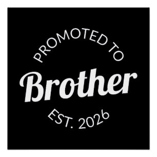 Promoted To Brother Est. 2026 I Poster