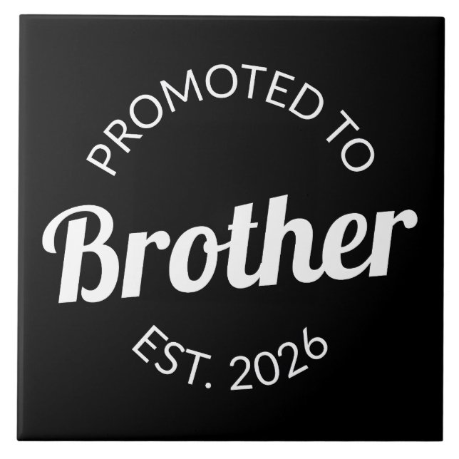 Promoted To Brother Est. 2026 I Tile (Front)