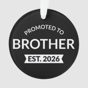 Promoted To Brother Est. 2026 II Ornament