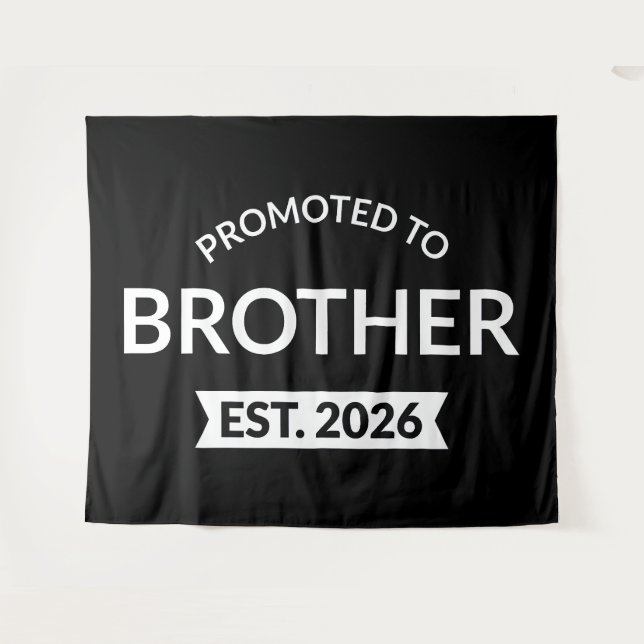 Promoted To Brother Est. 2026 II Tapestry (Front (Horizontal))