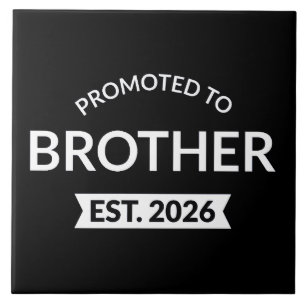 Promoted To Brother Est. 2026 II Tile