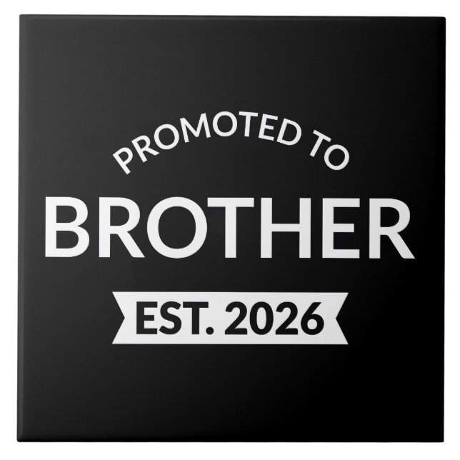 Promoted To Brother Est. 2026 II Tile (Front)