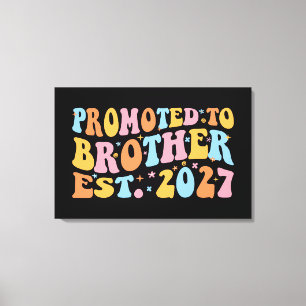 Promoted To Brother Est 2027 Big Brother Canvas Print