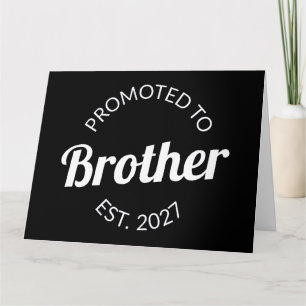 Promoted To Brother Est 2027 Big Brother I Card