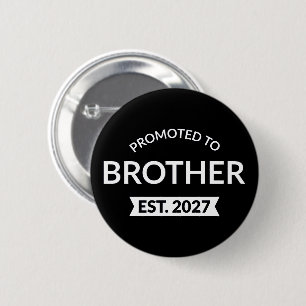 Promoted To Brother Est 2027 Big Brother II 2 Inch Round Button