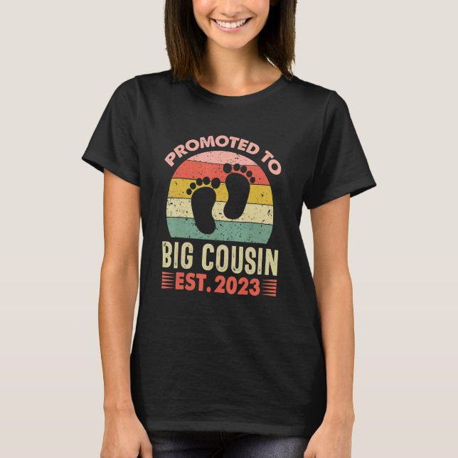 Promoted To Cousin 2023 Cute Going To Be A Big Cou T-Shirt (Front)