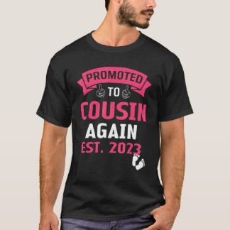 Promoted To Cousin Again 2023 Baby Announcement 20 T-Shirt