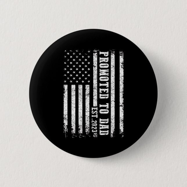 Promoted To Dad 2023 Funny Shirt For New Dad  2 Inch Round Button (Front)