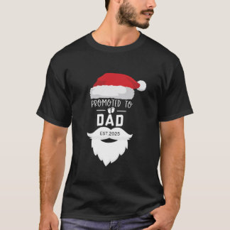 Promoted To DAD 2025 Funny Santa Baby Reveal Famil T-Shirt